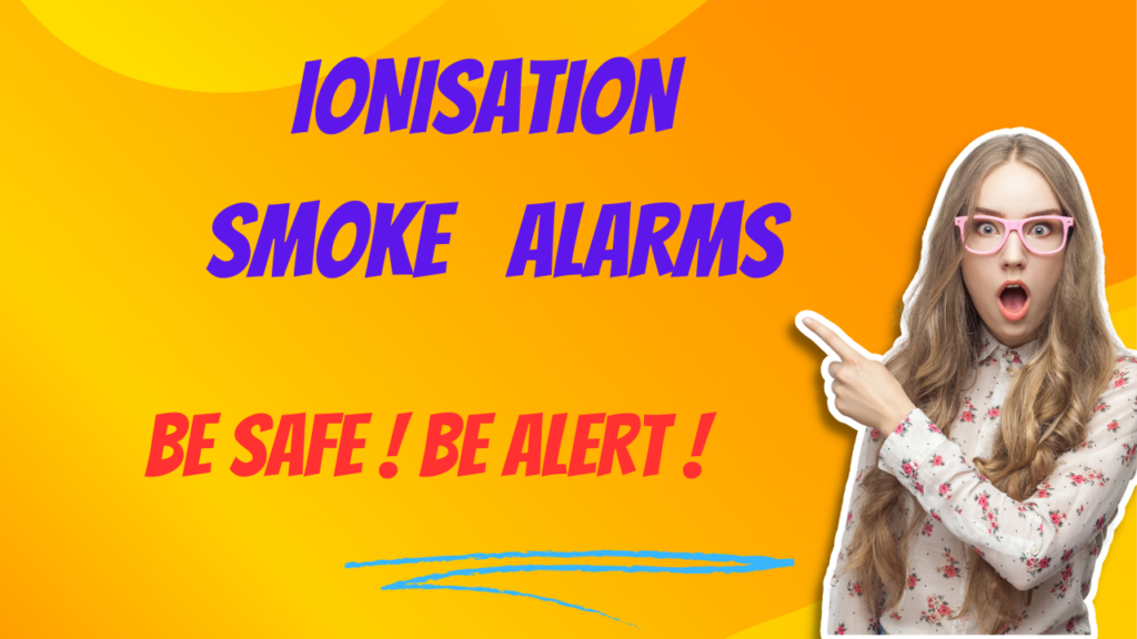 Ionisation smoke alarms